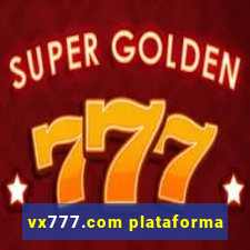 vx777.com plataforma